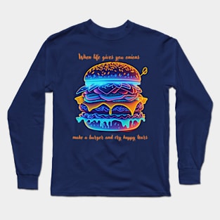 Make a burger Long Sleeve T-Shirt